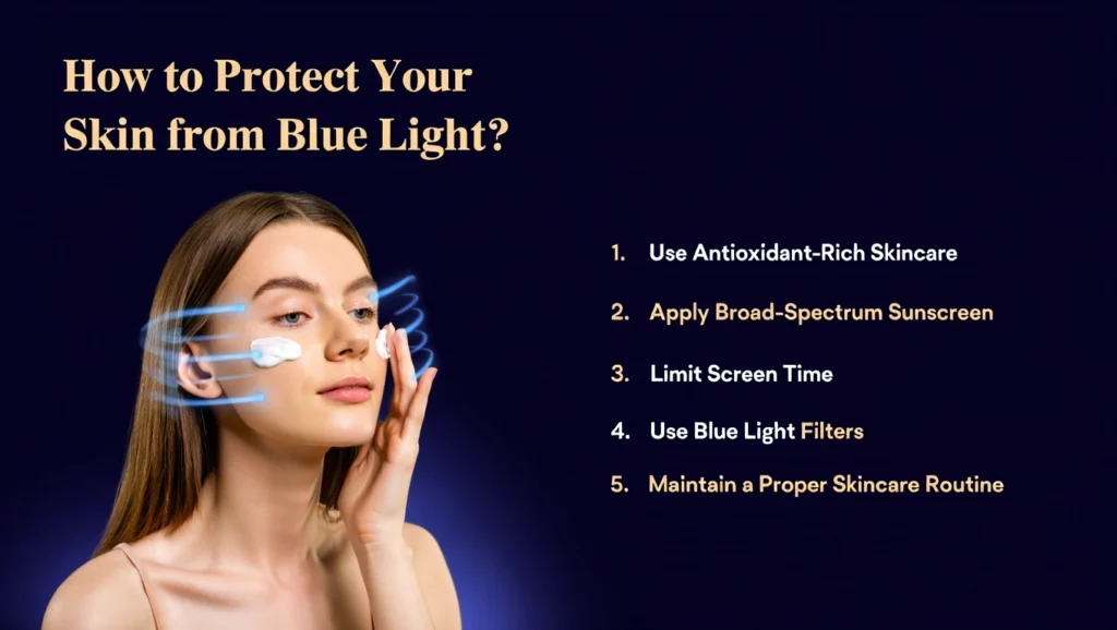 How to Protect Your Skin from Blue Light